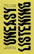 Cover: Uneasy Listening: Notes on Hearing and Being Heard - Mack