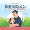 Cover: I Love My Grandpa - Written in Cantonese, Jyutping and English - Lychee Press