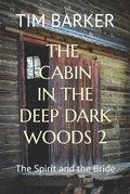 Cover: The Cabin in the Deep Dark Woods 2 - Tim Barker
