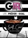 Cover: Girl Get Up Wellness Planner and Journal - Girl Get Up Foundation