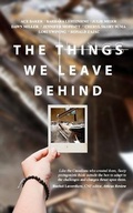 Cover: The Things We Leave Behind - Chicken House Press