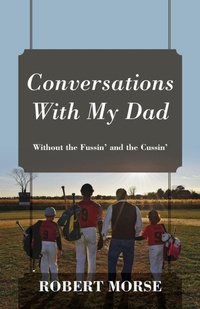 Enlarge image Cover: Conversations With My Dad - Outskirts Press