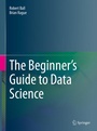 Cover: The Beginner's Guide to Data Science - Springer