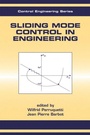 Cover: Sliding Mode Control In Engineering - CRC Press