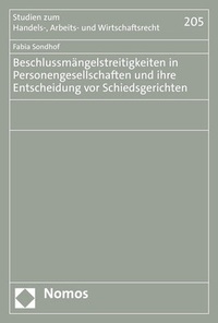 Abbildung von: Beschlussmängelstreitigkeiten in Personengesellschaften und ihre Entscheidung vor Schiedsgerichten - Nomos