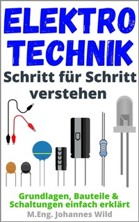 Abbildung von: Elektrotechnik | Schritt für Schritt verstehen - 3DTech Johannes Wild