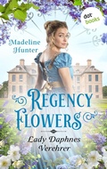 Cover: Regency Flowers - Lady Daphnes Verehrer - dotbooks