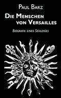 Cover: Die Menschen von Versailles - Edition Vestigo Leonis