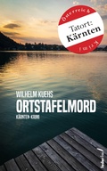 Cover: Ortstafelmord: &Ouml;sterreich-Krimi (Tatort:K&auml;rnten) - Federfrei Verlag