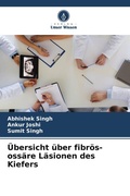Cover: &Uuml;bersicht &uuml;ber fibr&ouml;s-oss&auml;re L&auml;sionen des Kiefers - Verlag Unser Wissen