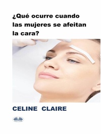 Abbildung von: ¿Qué Ocurre Cuando Las Mujeres Se Afeitan La Cara? - Tektime