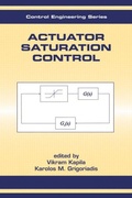 Cover: Actuator Saturation Control - CRC Press
