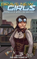 Cover: Brave New Girls: Chronicles of Misses and Machines - Brave New Girls