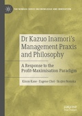 Cover: Dr Kazuo Inamori's Management Praxis and Philosophy - Palgrave Macmillan