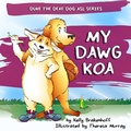 Cover: My Dawg Koa (Duke the Deaf Dog ASL Series, #3) - Duke the Deaf Dog ASL Series