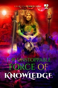 Abbildung von: The Unstoppable Force of Knowledge - REVEREND CROWN PUBLICATIONS PVT LTD