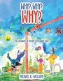Cover: Why? Why? Why? - Balboa Press