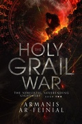 Cover: The Nihilistic Neverending Nightmare (The Holy Grail War) - Holy Grail Publishing