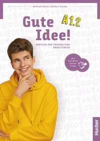 Abbildung von: Gute Idee! A1.2 - Hueber Verlag