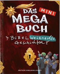 Abbildung von: Das mini Megabuch - Weihnachten - Deutsche Bibelgesellschaft