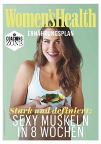 Abbildung von: WOMEN'S HEALTH Ernährungsplan: Sexy Muskeln in 8 Wochen - Motorbuch Verlag