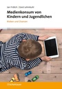 Cover: Medienkonsum von Kindern und Jugendlichen - Schattauer
