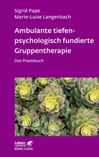 Abbildung von: Ambulante tiefenpsychologisch fundierte Gruppentherapie (Leben Lernen, Bd. 335) - Klett-Cotta