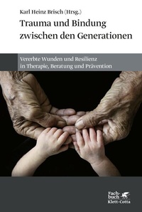 Abbildung von: Trauma und Bindung zwischen den Generationen - Klett-Cotta