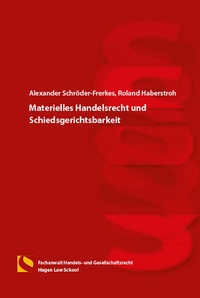 Abbildung von: Materielles Handelsrecht und Schiedsgerichtsbarkeit - Hagener Wissenschaftsverlag
