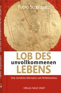Cover: Lob des unvollkommenen Lebens - Neue Stadt