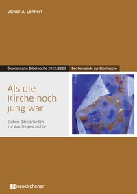 Abbildung von: Als die Kirche noch jung war - Neukirchener Verlag