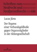 Cover: Der Verbandssanktionsregress gegen Organmitglieder in der Aktiengesellschaft - Peter Lang Verlag