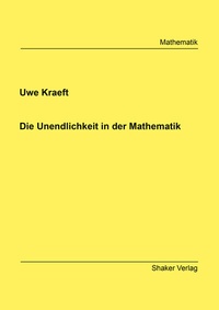 Abbildung von: Die Unendlichkeit in der Mathematik - Shaker