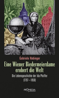 Abbildung von: Eine Wiener Biedermeierdame erobert die Welt - Promedia