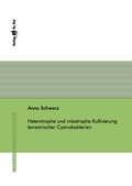 Cover: Heterotrophe und mixotrophe Kultivierung terrestrischer Cyanobakterien - Dr. Hut