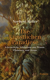 Abbildung von: Die künstlichen Paradiese - Wallstein