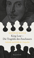 Cover: King Lear - Die Trag&ouml;die des Zuschauers - Wallstein