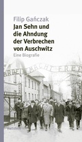 Cover: Jan Sehn und die Ahndung der Verbrechen von Auschwitz - Wallstein