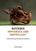 Cover: Ratgeber Impfdruck und Impfpflicht - Neue Erde