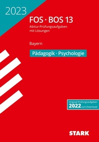 Abbildung von: STARK Abiturprüfung FOS/BOS Bayern 2023 - Pädagogik/Psychologie 13. Klasse - Stark Verlag
