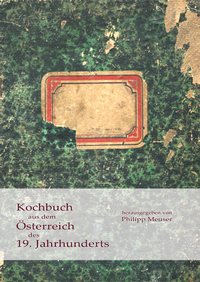 Abbildung von: Kochbuch aus dem Österreich des 19. Jahrhunderts - Rakenbohl-Verlag