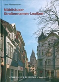 Cover: M&uuml;hlh&auml;user Stra&szlig;ennamen-Lexikon - Zweckverband M&uuml;hlh&auml;user Museen