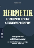 Cover: Hermetik - hermetische Gesetze - Universalprinzipien - KLHE