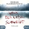 Cover: Wenn der Nebel schweigt - steinbach sprechende b&uuml;cher