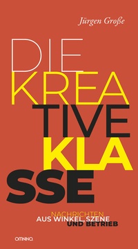 Abbildung von: Die kreative Klasse - Omnino Verlag