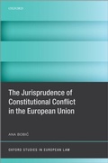 Cover: The Jurisprudence of Constitutional Conflict in the European Union - OUP eBook
