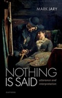 Cover: Nothing Is Said - Oxford University Press