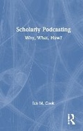 Cover: Scholarly Podcasting - Routledge