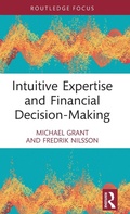 Cover: Intuitive Expertise and Financial Decision-Making - Routledge