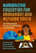 Cover: Humanizing Education for Immigrant and Refugee Youth - Teachers' College Press